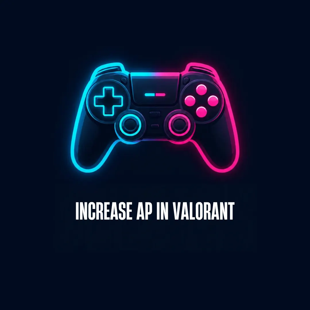 Increase AP in Valorant